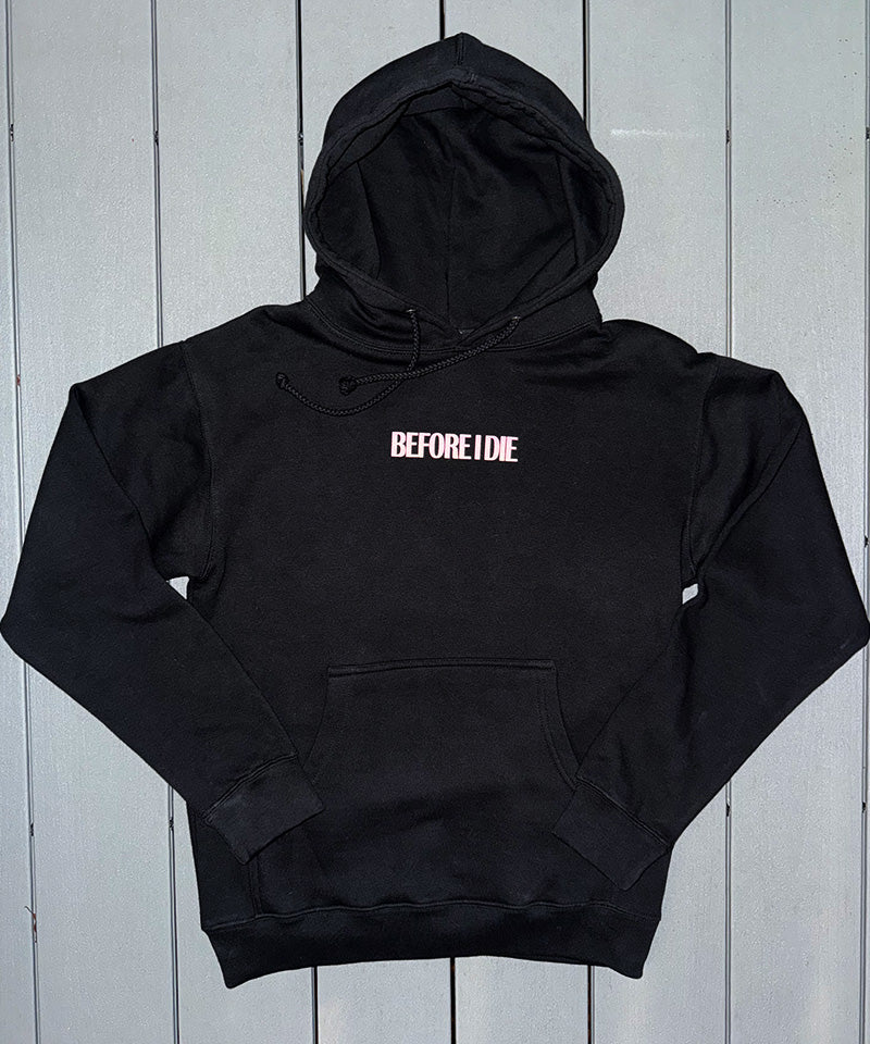 Before I Die Hoodie