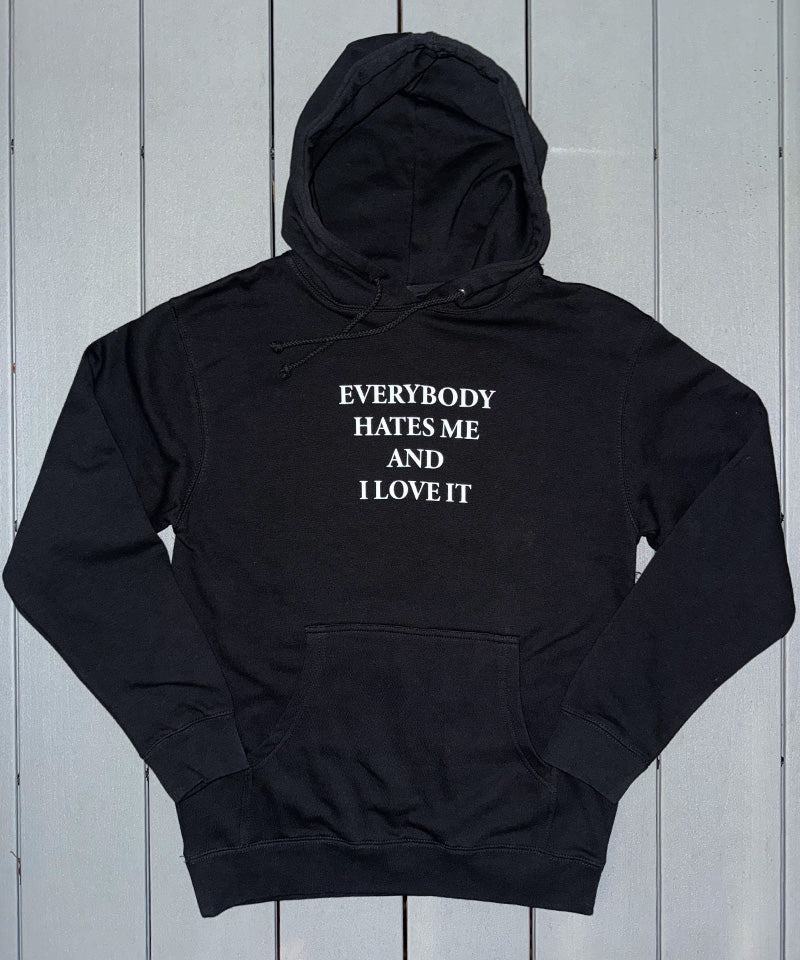 Everybody Hates Me Hoodie